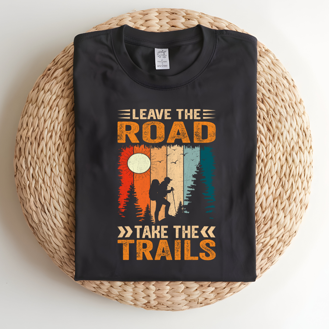 Leave The Road Take The Trail Hiking T-Shirt