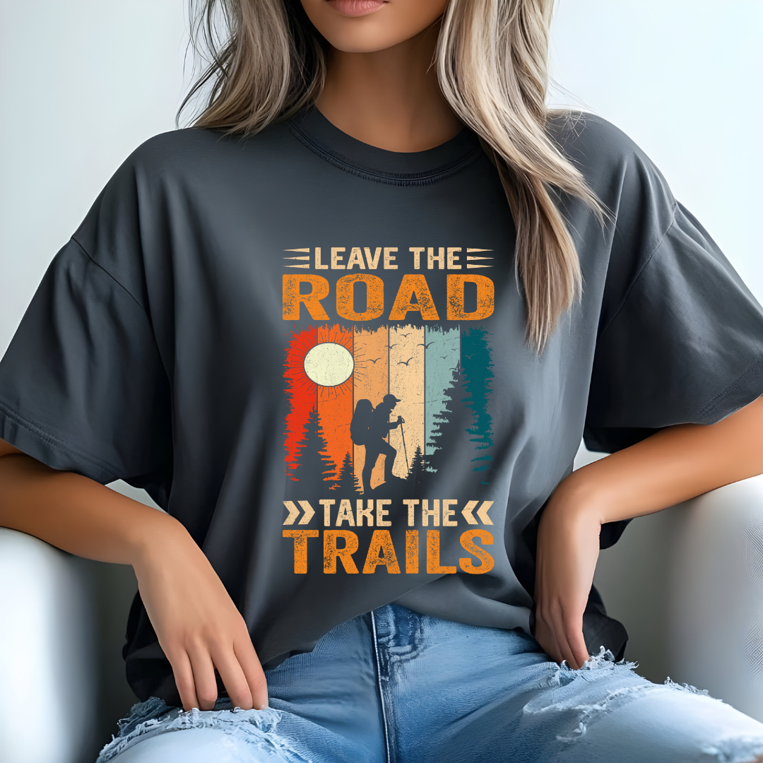 Leave The Road Take The Trail Hiking T-Shirt