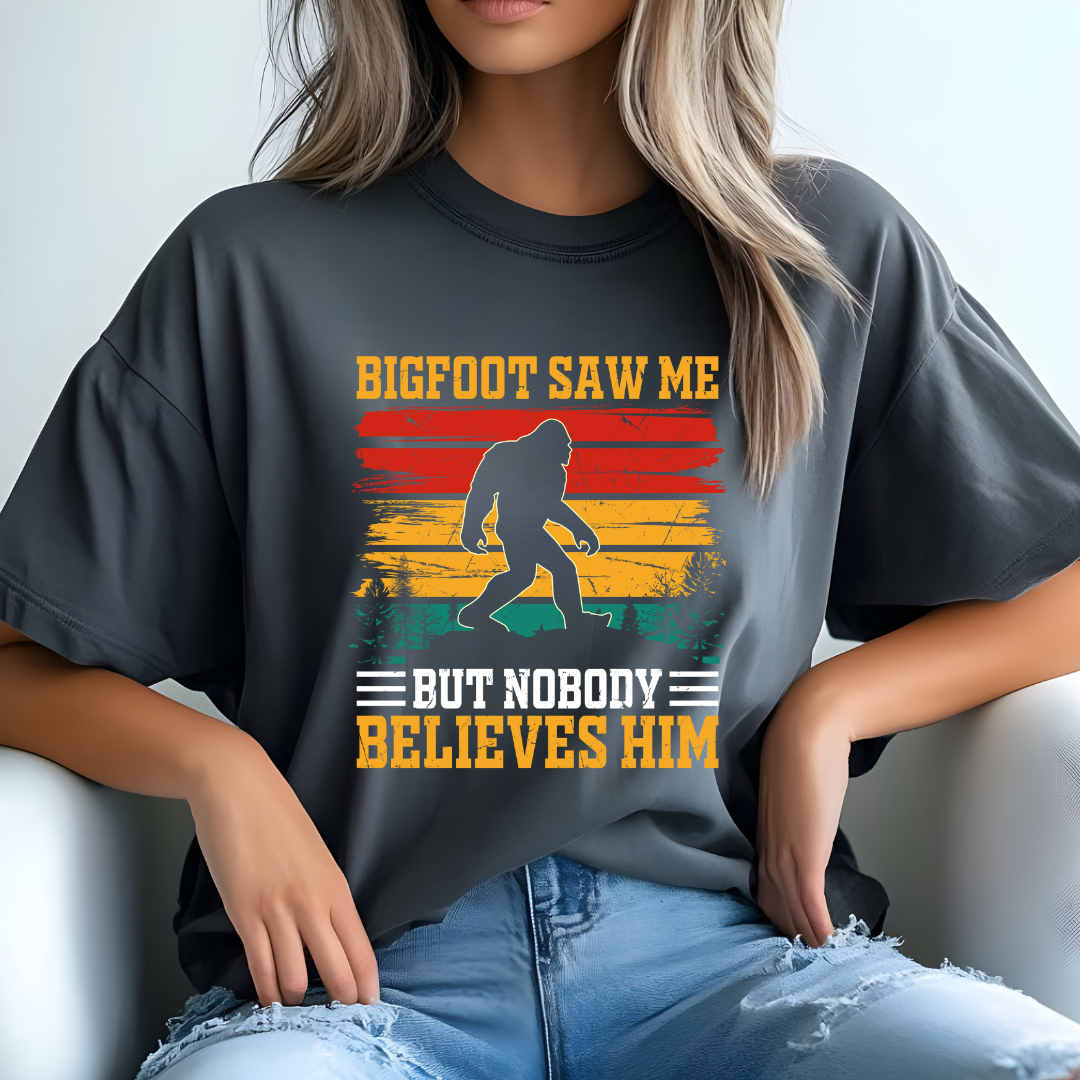 Bigfoot Saw Me funny T-Shirt