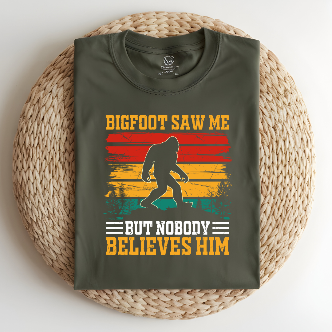 Bigfoot Saw Me funny T-Shirt