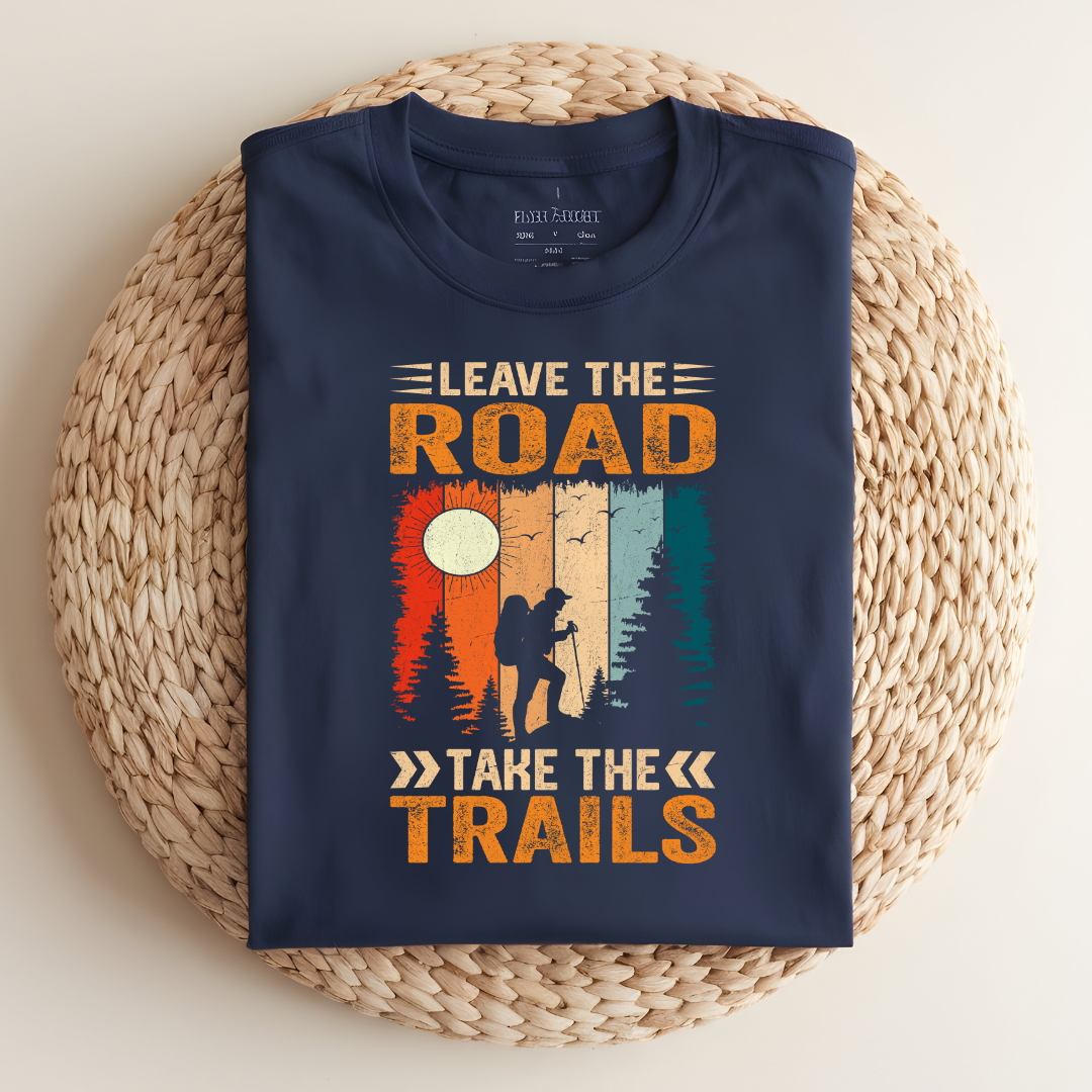 Leave The Road Take The Trail Hiking T-Shirt