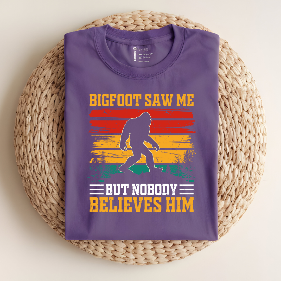 Bigfoot Saw Me funny T-Shirt