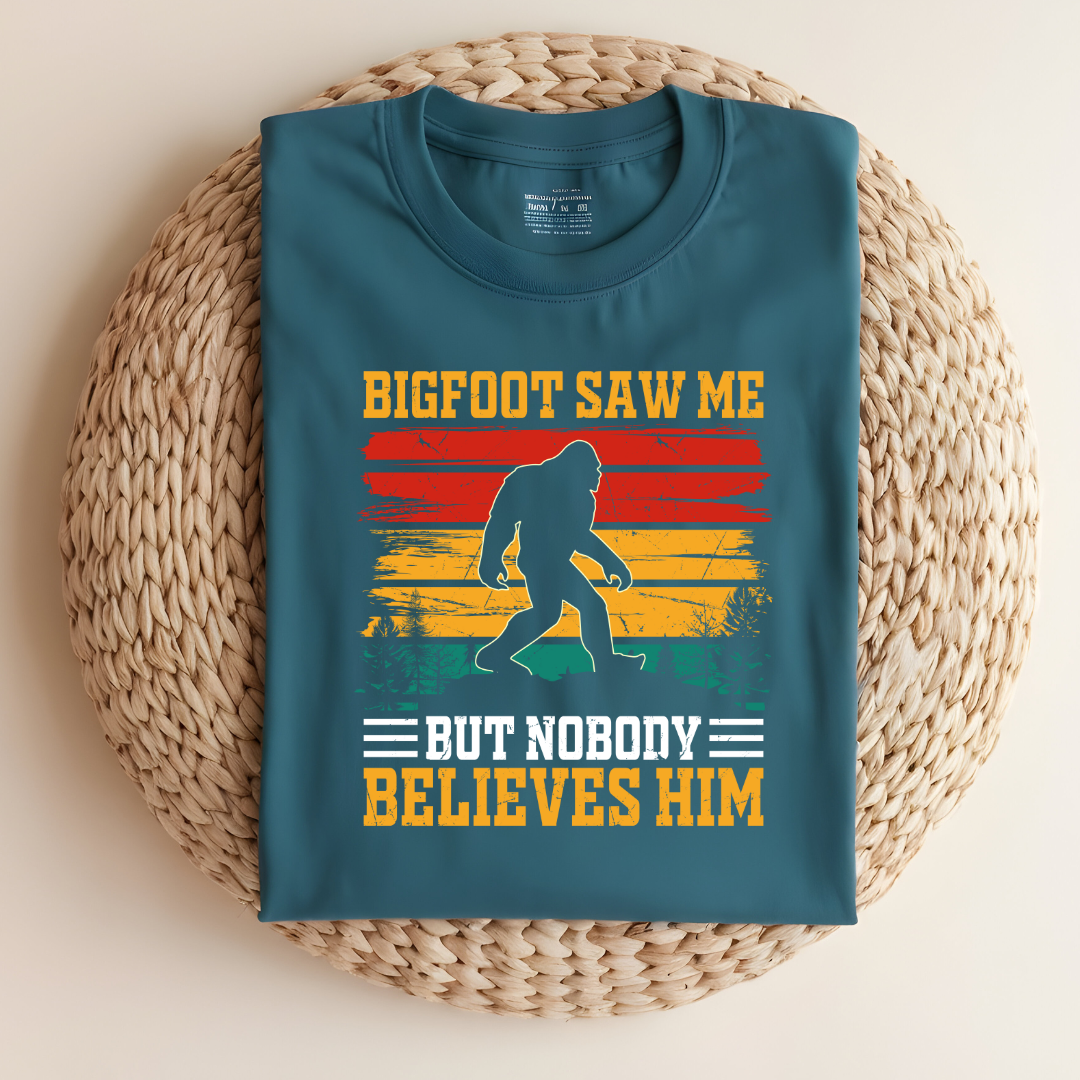 Bigfoot Saw Me funny T-Shirt